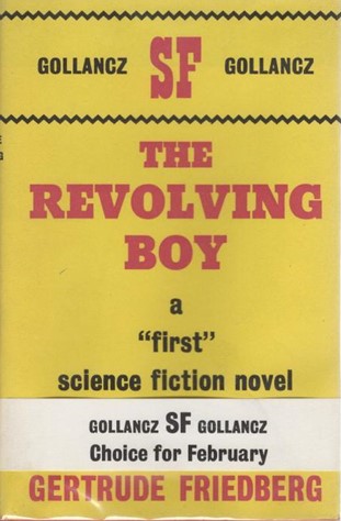 The Revolving Boy by Gertrude Friedberg