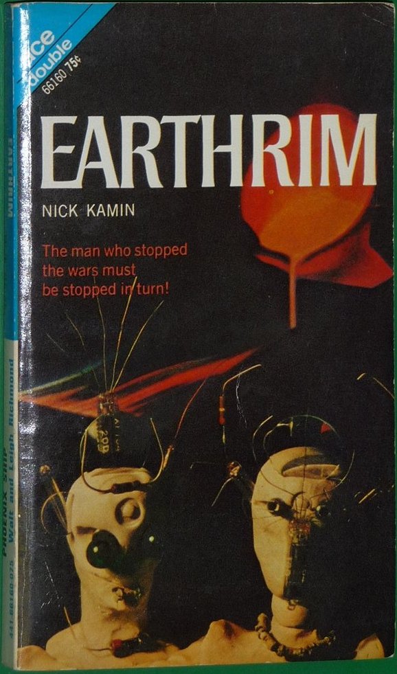 Cover of the book Earthrim. It shows two scary faceless puppet heads with wires and mechanical eyes attached. Text on the cover says: The man who stopped the wars must be stopped in turn!