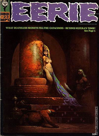 Cover for Eerie magazine, number 23. The title of the magazine is written in big purple letters with white rugged outlines. Under the title is the line: What deathless secrets fill the catacombs—beyond Nefera's Tomb? See Page 5. At the bottom right corner of the cover is the line, Rey Collector Comics, and the price, 50 cents. The cover illustration shows a woman in minimal clothes reclining against a big column of orange stone. Standing around her, partially obscured by shadows, are a leopard and two men who are carrying ancient weaponry.