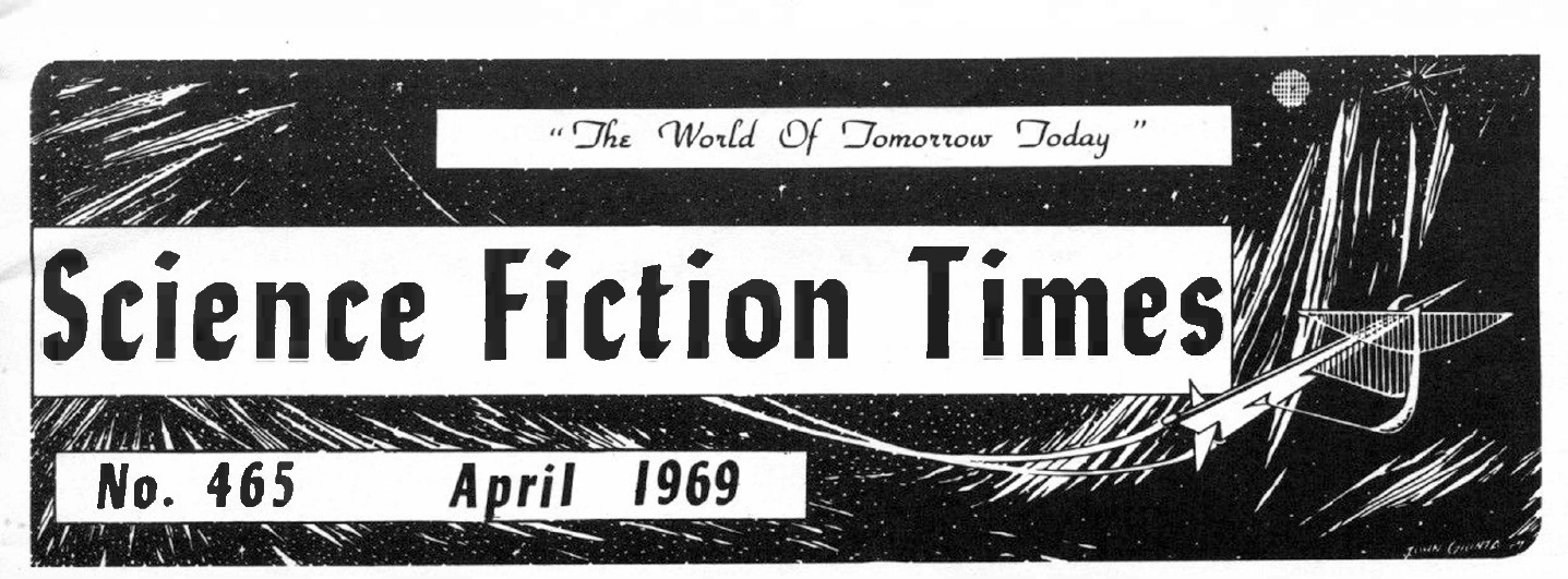 Title banner for the fanzine Science Fiction Times, Number 465, April 1969. Over a background of a starry sky and a thin, wiry spaceship, the tagline says in elegant cursive letters: The World of Tomorrow Today.