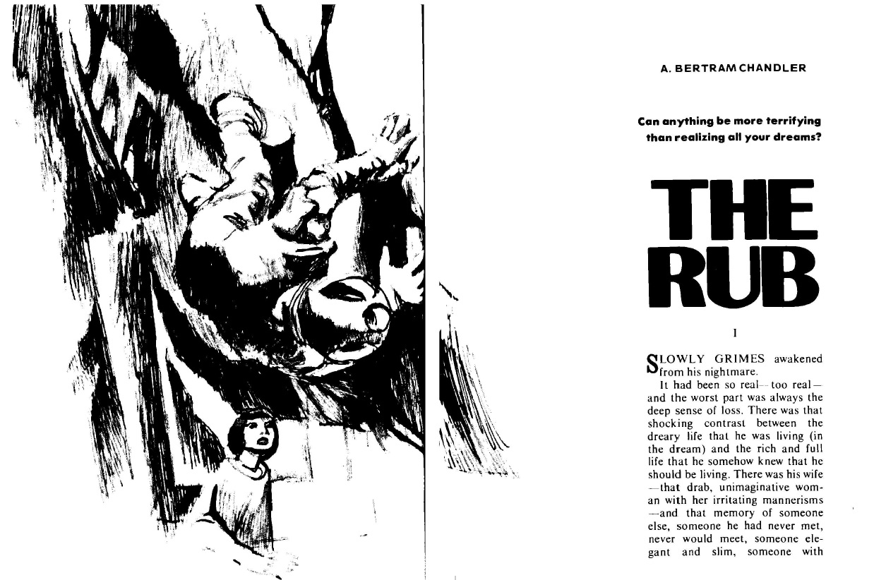 Two-page spread. On the left-hand page is an ink drawing of a woman looking in horror at a humanoid figure crawling on the ceiling. On the right-hand page is the name of the author, A. Bertram Chandler, additional text that says: Can anything be more terrifying than realizing all your dreams? and the title: The Rub. The text of the story begins below the title.