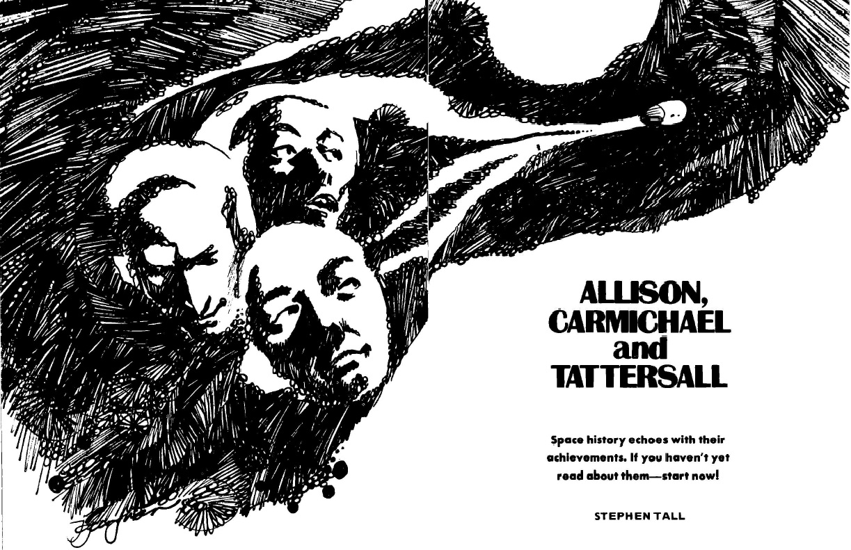 Ink drawing of the faces of three men wearing astronaut helmets, shown against a background of black space. Text next to the drawing says: Allison, Carmichael and Tattersall. Space history echoes with their achievements. If you haven't yet read about them, start now! Text further below shows the name Stephen Tall.