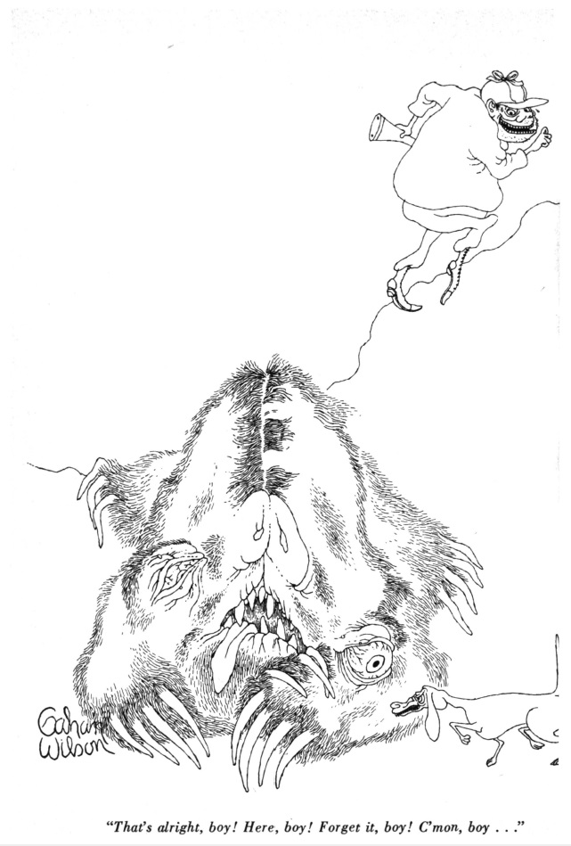 Drawing of a huge monstrous creature resembling a pig with bear claws, A small dog is approaching timidly from the side, while a man with a mischievous smile walks away in the background. Text below the image says: That's alright, boy! Here, boy! Forget it, boy! C'mon, boy!