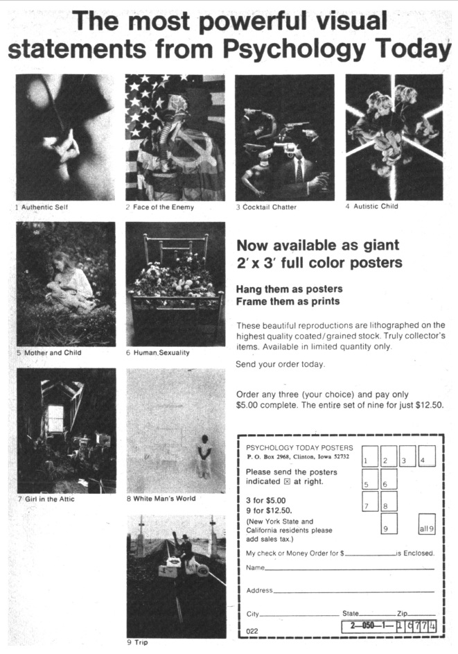 Promotional page offering photographs from the magazine Psychology Today as posters for sale. In order, the photographs are: a naked female torso with the title Authentic Self, a man wearing a gas mask with projections of the American and Soviet flags superimposed on him and the title Face of the Enemy, elegantly dressed men and women with their heads replaced by mutually aimed revolvers and the title Cocktail Chatter, a boy sitting next to a corner flanked by two mirrors that create multiple reflections of him and the title Autistic Child, a woman breastfeeding outdoors with the title Mother and Child, a bed covered in garden plants with the title Human Sexuality, a dimly lit attic with the title Girl in the Attic, a Black person sitting in a room painted entirely in white with the title White Man's World, and a man carrying too many suitcases in the middle of the highway with the title Trip.