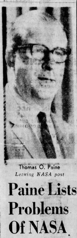 Newspaper clipping of Thomas O. Paine with white hair, thick glasses, and a black tie. The caption reads 'Thomas O. Paine Leaving NASA post
Paine Lists Problems of NASA.'