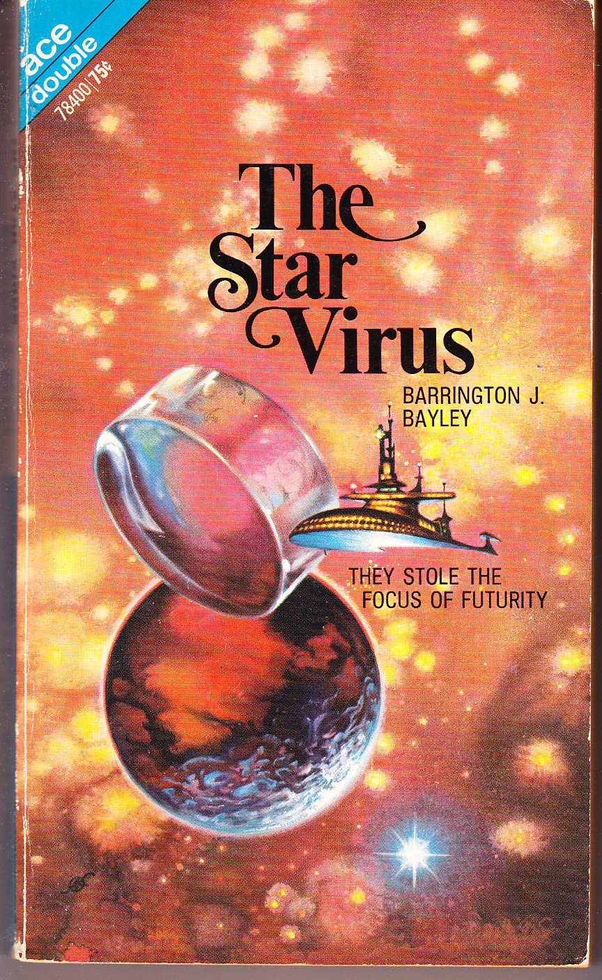 Cover of The Star Virus, By Barrington J Bailey featuring a planet with a large cylindrical object floating above it. There is an opulent space ship in the foreground. 