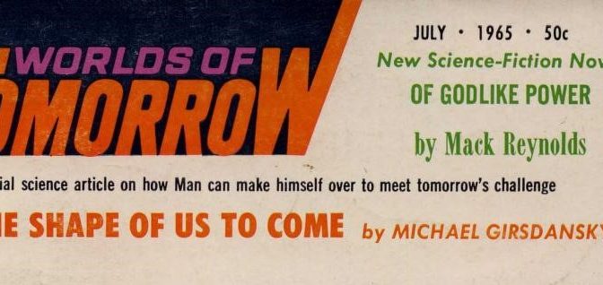 [May 14, 1965] Keep A Civil Tongue In Your Head (July 1965 <i>Worlds of Tomorrow</i>)