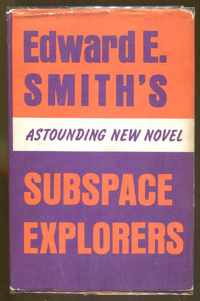 Subspace Explorers by E.E. Smith