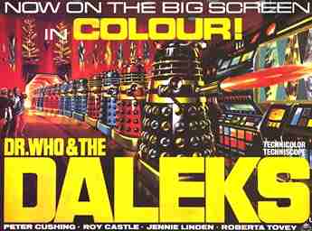 Image description: Film poster. Top text: NOW ON THE BIG SCREEN IN COLOUR! Bottom text: DR. WHO & THE DALEKS, TECHNICOLOR TECHNISCOPE, PETER CUSHING, ROY CASTLE, JENNIE LINDEN, ROBERTA TOVEY. 