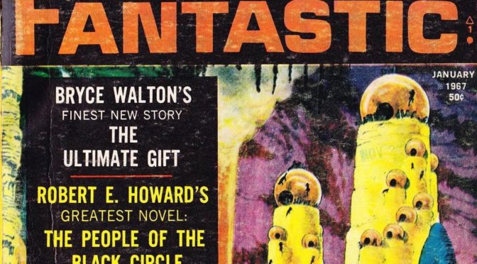 [December 8, 1966] Flesh and Blood (January 1967 <i>Fantastic</i>)