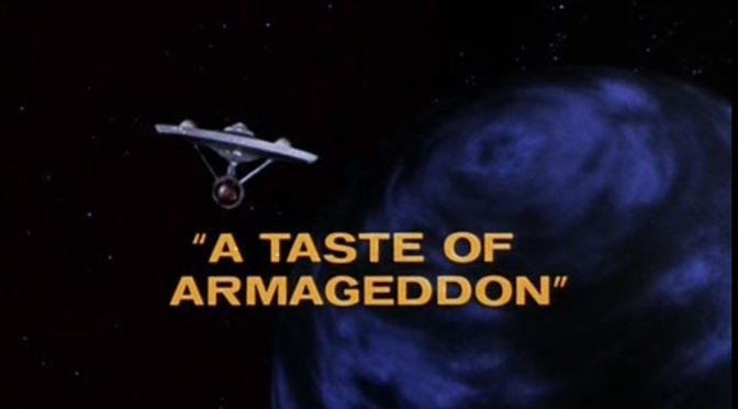 [March 2, 1967]  (<i>Star Trek</i>:  "A Taste of Armageddon")