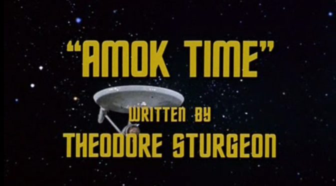 [September 22, 1967]  (<i>Star Trek</i>: "Amok Time")