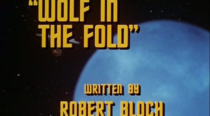 [December 28, 1967]  Stumbling Bloch (<i>Star Trek</i>:  "Wolf in the Fold")