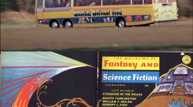 [January 22, 1968]  The Magical Mystery Tour (February 1968 <i>Fantasy and Science Fiction</i>…plus the Beatles movie!)