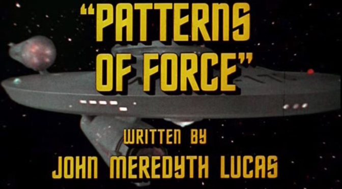 [February 22, 1968]  Reich or Wrong? (<i>Star Trek</i>:  "Patterns of Force")