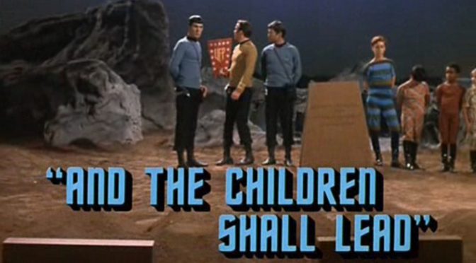 [October 18, 1968]  Little monsters (<i>Star Trek</i>:  "And the Children Shall Lead")