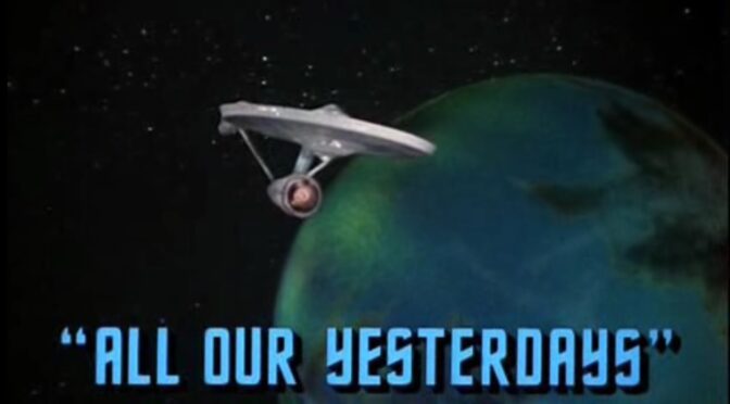 title card "All Our Yesterdays" in front of Enterprise orbiting an Earth-like blue and green planet