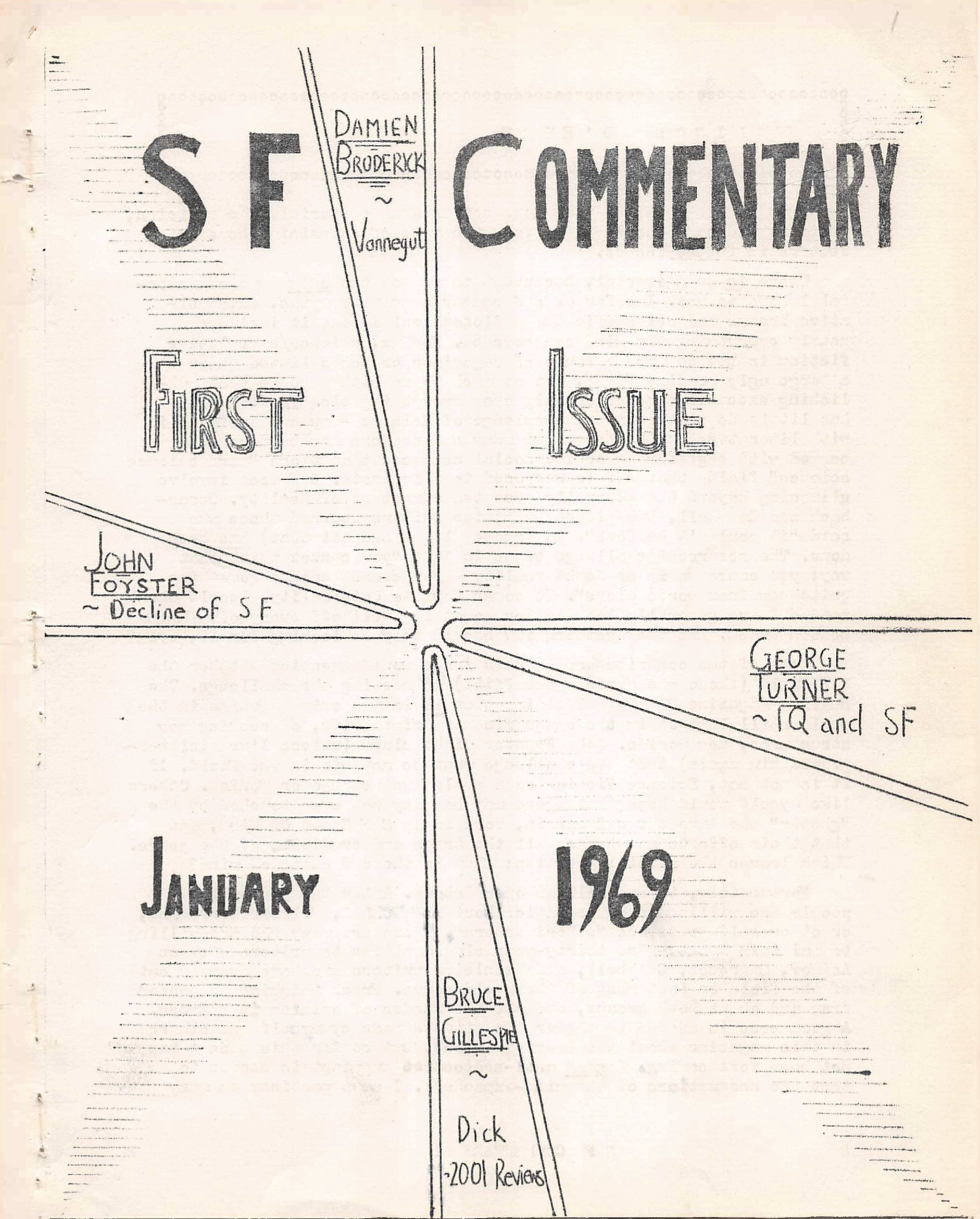 SF Commentary, First Issue, 'Damien Broderick – Vonnegut', 'John Foyster – Decline of SF', 'George Turner – IQ and SF', 'Bruce Gillespie – Dick, 2001 Reviews'