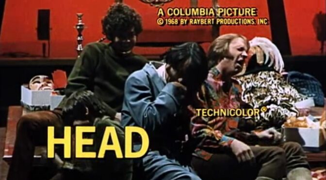 [April 22, 1969] Corpse or Cocoon? – (the Monkees movie <i>Head</i>)