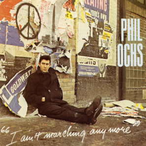 Album cover for Phil Ochs, I ain't marching anymore