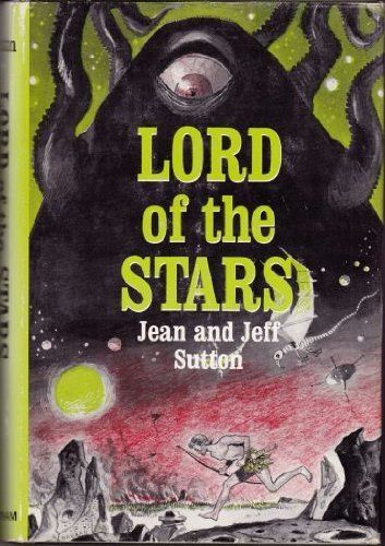 Cover of the book Lord of the Stars. It shows a gigantic alien creature shaped like an amoeba with one huge eye and five tentacles. Below this image, a primitive human runs through a desert landscape under a pink sky.