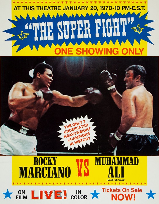 Boxing Poster captioned AT THIS THEATRE JANUARY 20, 1970 - 10 PM-E.S.T.
THE SUPER FIGHT
ONE SHOWING ONLY
THE ONLY 2 UNDEFEATED HEAVYWEIGHT CHAMPIONS IN HISTORY 
ROCKY MARCIANO VS MUHAMMAD ALI (CASSIUS CLAY)
ON FILM LIVE! IN COLOR TICKETS ON SALE NOW!