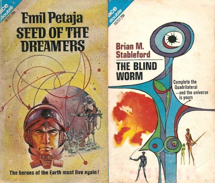 Double book covers, the first featuring the head of a man and a robot with the caption Emil Petaja
Seed of the Dreamers
The heroes of the Earth must live again!
The second book cover depicts a long sharp green, blue and purple abstract figure with an eye atop, with small humanoids weilding swords below. the caption reads.
Brian M. Stableford
THE BLIND WORM
Complete the Quadrilateral -and the universe is yours 