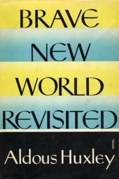 A Light yellow and blue stroped book cover entitled BRAVE NEW WORLD REVISITED, Aldous Huxley