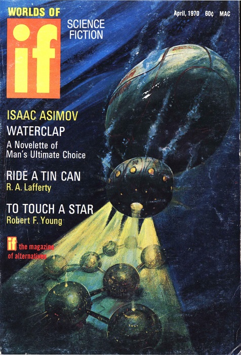 Cover of the April 1970 edition of if Science Fiction, featuring a large undersea robot illustration. Art for Waterclap by Gaughan.