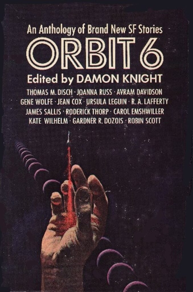 Orbit 6 Hardback Cover as drawn by Paul Lehr showing an open hand with a rocket launching from it where behind is a stream of half lit planets in a line against a starfield. Below the title the editor and authors are all listed.