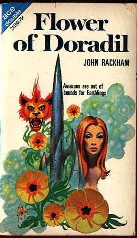 The cover of Flower of Doradil. The title is written in a black serifed font across the top, with the author's name in block capitals beneath. A teaser underneath reads Amazons are out of bounds for Earthlings! The teaser is at the top of a color painting showing a white woman with red shoulder length hair looking at the viewer from behind a vine of blooming orange trumpet flowers which is twining around a gray metallic building comprised of one tall spike with two smaller spikes on either side, attached to the central spike by bridges near the top of the smaller ones. Above the leftmost spike is the head of an orange catlike creature with prominent canine teeth and a tall tuft of hair sticking straight up between the pointed ears. The background shows stars and galaxies, blurred as if viewed through smoked glass.