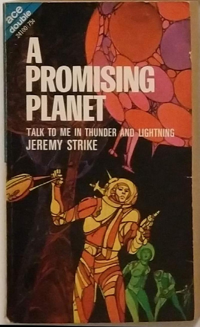 The cover of A Promising Planet. The cover text is all in white block capitals. The subtitle reads Talk to Me in Thunder and Lighting, and the author's name is directly beneath. The image is a color drawing in line-art style with the different segments of each object filled with complementing colors. In the foreground, an astronaut in an orange and yellow space suit stands aiming a blaster in his left hand and swinging a round bag with a handle in his right. He is standing in front of a large brown tree-like shape in front of a black background. Above him a large round object comprised of red, pink, and purple circles hangs in the air, with two pink feet and a small pink spike protruding from the bottom. In the background are three other people colored in green. The one closest to the astronaut is staring at him with an open-mouthed expression. Behind them a person seems to be staggering forward, face pointed down. A third person is barely visible in the shadows in the background. 