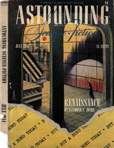 Cover of Astounding Science Fiction Magazine for July, 1944. It announces the story Renaissance by Raymond F. Jones. The illustration shows a cloaked person alone in a huge room of tall columns. The equally huge window shows an urban landscape under a yellow sky. The lower third of the page is torn off.