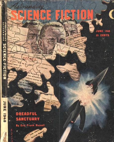 Cover of Astounding Science Fiction Magazine for June, 1948. It announces the story Dreadful Sanctuary by Eric Frank Russell. The illustration is divided diagonally. The top left half shows an incomplete jigsaw puzzle that forms the image of men's faces hiding behind secret memos. The bottom right half shows a rocket in space, snapped in half.