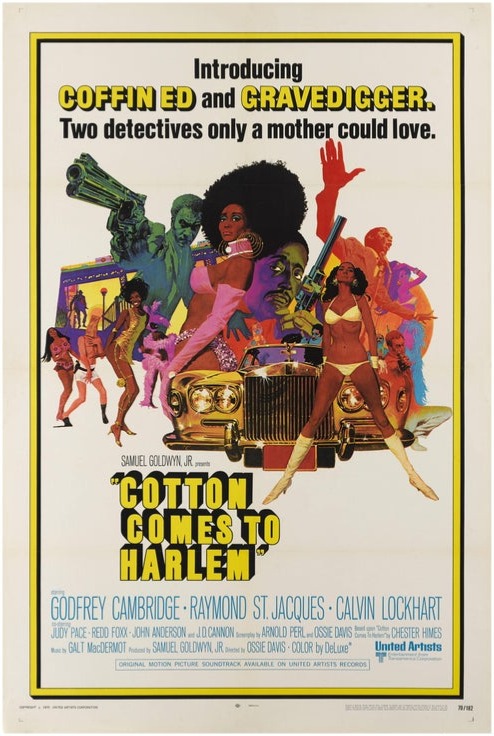 Movie poster for Cotton Comes to Harlem, featuring a stylized collage of drawing featuring scantily clad Black women and a pair of Black men with guns clustered around a golden automobile, with the silhouette of a bridge and cityscape in the background, with the caption 'Introducing Coffin Ed and Gravedigger, two detectives only a mother could love'