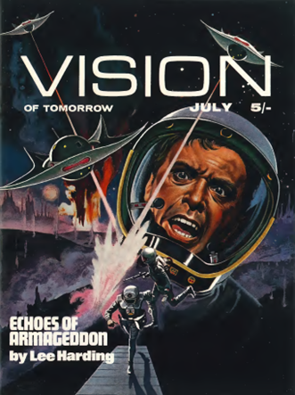 Painted Colour cover for Vision of Tomorrow #10 (July 1970). Cover illustrating Echoes of Armageddon by Lee Harding. It shows the close up of the face of a man of ambiguous ethnicity in an environmental suit looking scared. In front of him are two people in environmental suits running along a path way dodging laser fire from futuristic flying drones. Behind this all is shadowy ruined Earth.