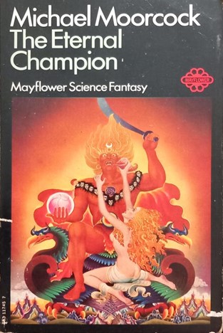 Cover of Eternal Champion by Michael Moorcock from Mayflower in 1970. Showing a psychedelic drawing of a Kali-esque figure with a crystal ball in one hand and saber sitting on a bird with a woman kneeling at his feet with arms outstretched up to his face.