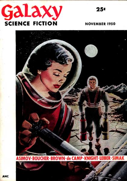Cover of Galaxy Science Fiction Magazine for November, 1950. It announces stories by Asimov, Boucher, Brown, De Camp, Knight, Leiber, and Simak. The illustration shows a woman in an astronaut suit operating a mechanical tool while a man in an astronaut suit carries two gas tanks. They are standing on the surface of a lifeless planet, and the blackness of space can be seen above them.