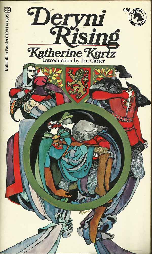 Cover of Deryni Rising by Katherine Kurtz with an Introduction by Lin Carter. The cover is medievally themed with youth carrying a stricken, bearded man inset in a circle, flanked by a man in a page-boy haircut drawing a dagger facing a queenly looking woman holding a bottle containing a red liquid.