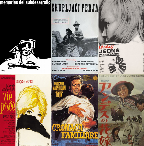 A montage of six Non-English film posters, in two roses of three. Clockwise from top left:
1. Cuban poster for Memorias del Subdesarrollo (Memories of Underdevelopment), showing a minimal cartoon-like black and white figure crouched with an oversized head, on a plain black background.
2. Serbian poster for Skupljači Perja (I Even Met Happy Gypsies), showing a man and woman in traditional dress carrying baskets, in a grainy black-and-white photograph.
3. Czech poster for Lásky jedné plavovlásky (Loves of a Blonde), showing a close-up side profile of a woman’s face, with bold red and black typography and the image of razorblades in a circle imposed on his shoulder.
4. Japanese poster for Andesu no hanayome (The Bride of the Andes), showing a smiling woman in a hat and poncho against a mountain landscape, smaller figures of villagers and riders on horseback below.
5. Italian poster for Cronaca Familiare (Family Diary), showing Marcello Mastroianni embracing a woman, rendered in painted style with bold yellow lettering.
6. French poster for Vie Privée (A Very Private Affair), showing an illustration of Brigitte Bardot with blonde hair and wide eyes peeking out from behind a black coat collar on a cream background.