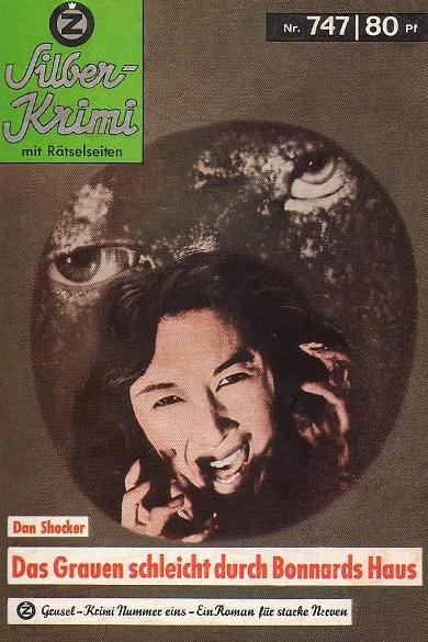 The cover of Das Grauen schleicht durch Bonnards Haus.  At the top left, a green square with silver lettering says Silber-Krimi.  In the center, a circular aperture against the flat gray background suggests looking through a peephole in a door. A frightened-looking white woman with brown hair stares directly at the viewer, her fingers tense next to her face as though she is about to claw it, her mouth open as though screaming.  Behind her, an unnaturally large pair of human-looking eyes stare at the viewer from a dark nonhuman face, most of which is obscured by the woman's head.  Across the bottom, the title of the book is written in red letters against a white rectangular background.